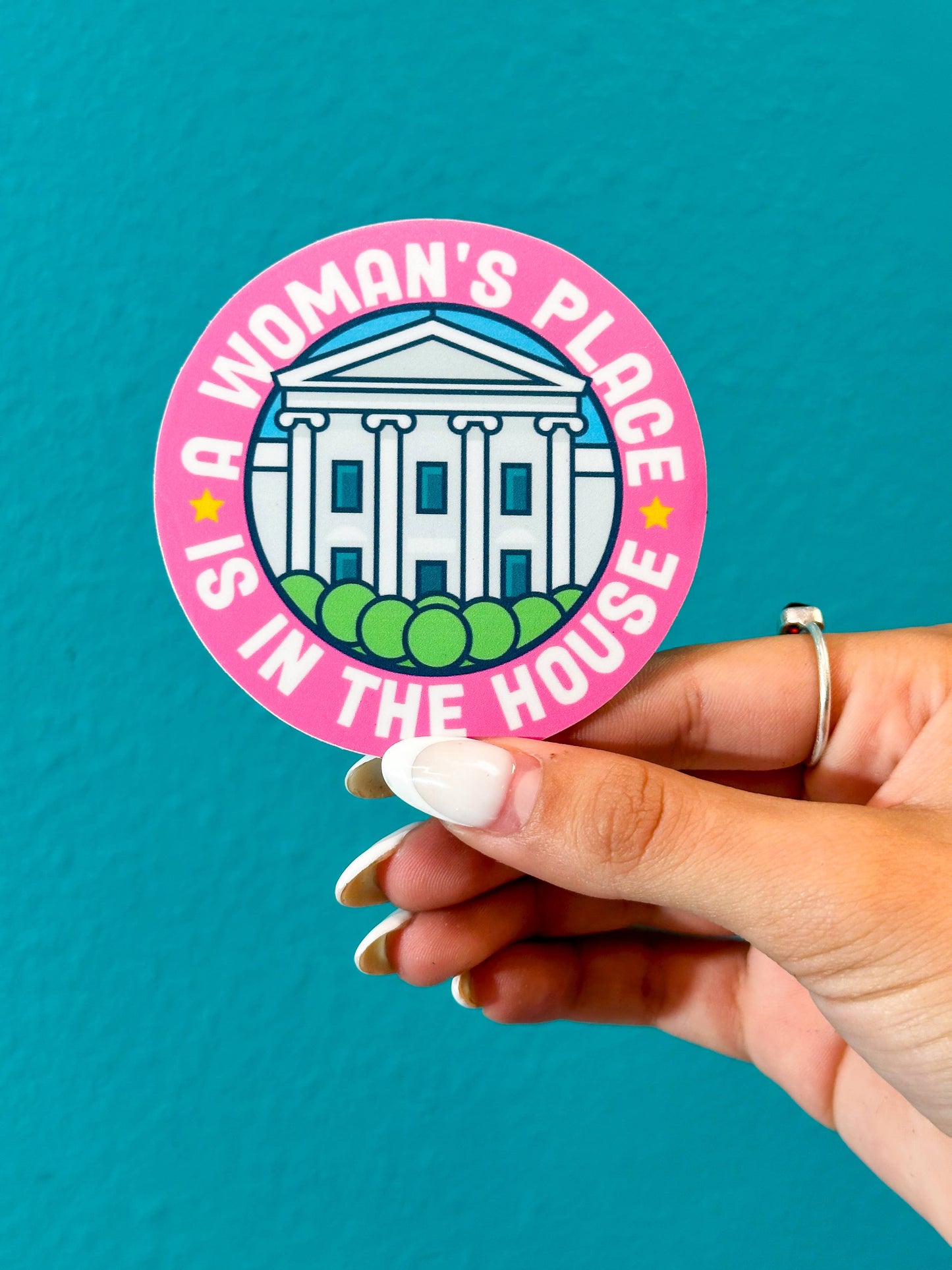 A Woman's Place is in the (White) House Sticker