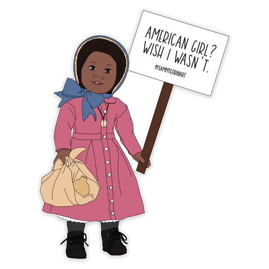 Addy “Wish I Wasn’t” American Girl Sticker