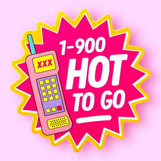 1-900-HOT-TO-GO Sticker