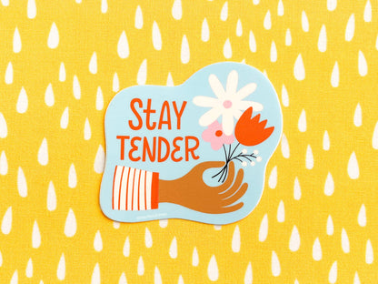 Stay Tender Sticker