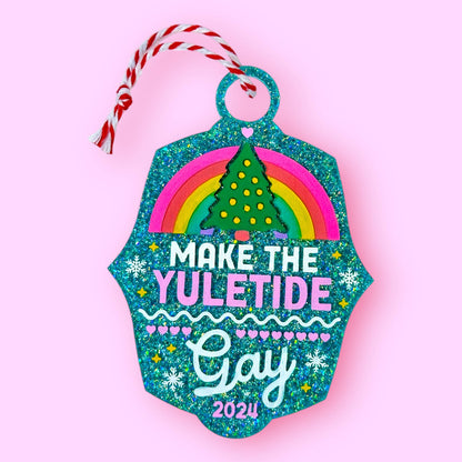 Make The Yuletide Gay 2024 Glitter Ornament