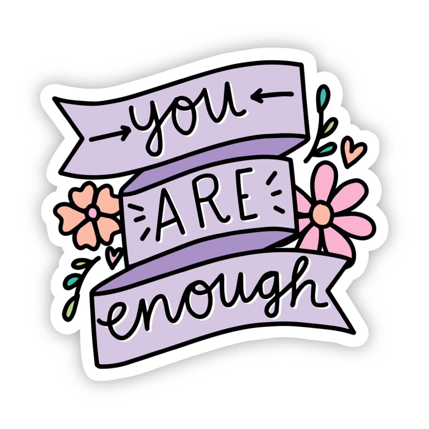 You Are Enough Floral Sticker