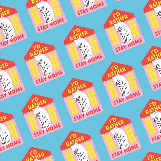 I'd Rather Stay Home Cat Sticker