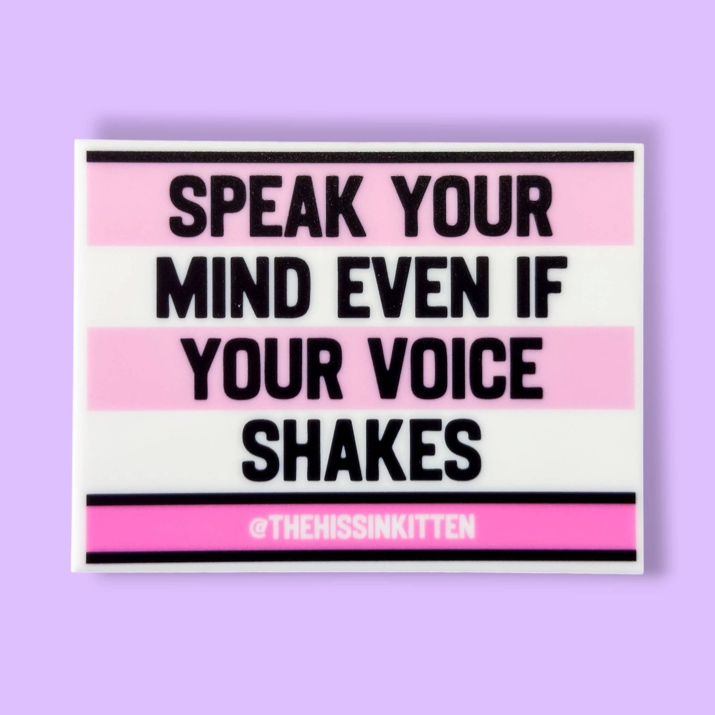 SPEAK YOUR MIND EVEN IF YOUR VOICE SHAKES LetterBoard Magnet