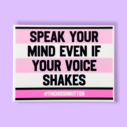 SPEAK YOUR MIND EVEN IF YOUR VOICE SHAKES LetterBoard Magnet