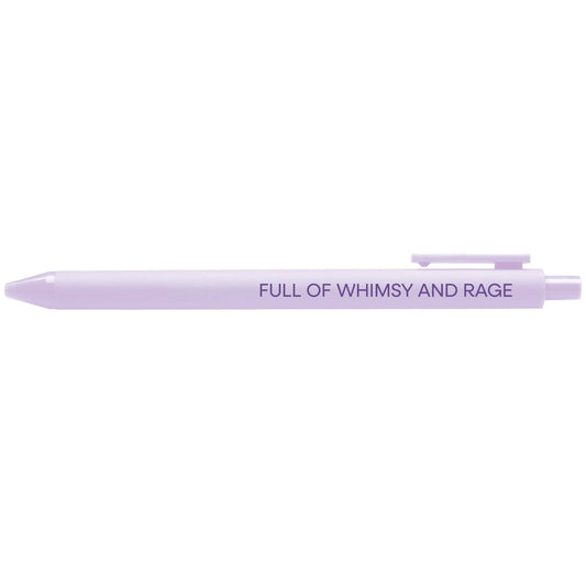 Full of Whimsy and Rage Pen
