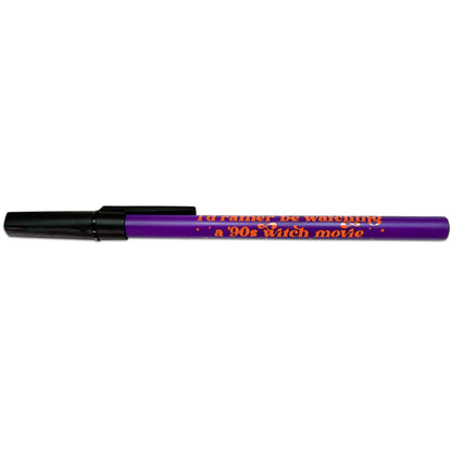 I'd Rather Be Watching a 90s Witch Movie Ballpoint Pen