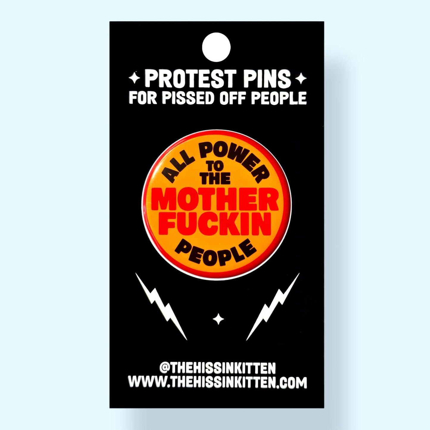 All Power To The Mother Fuckin People Button