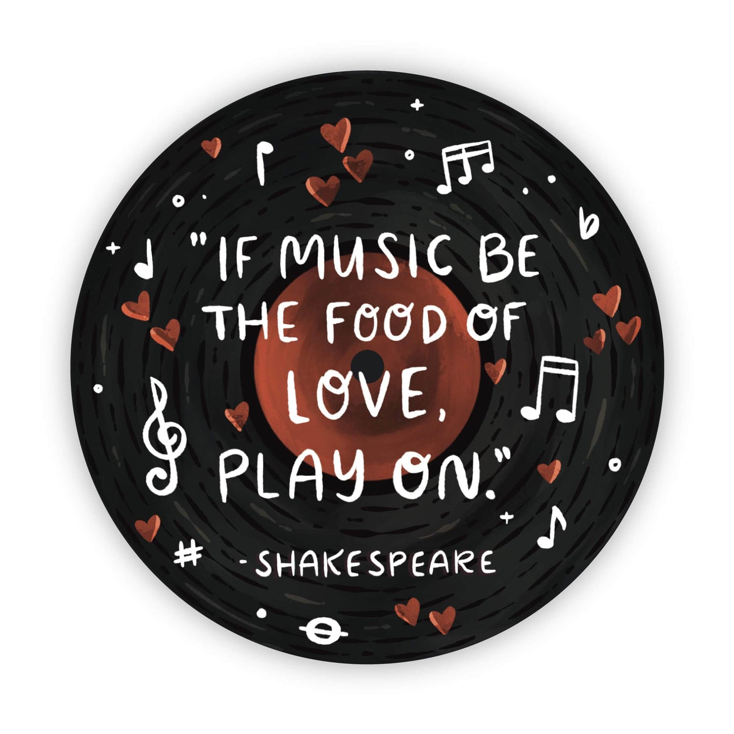 If Music Be the Food of Love, Play On (Shakespeare) Sticker