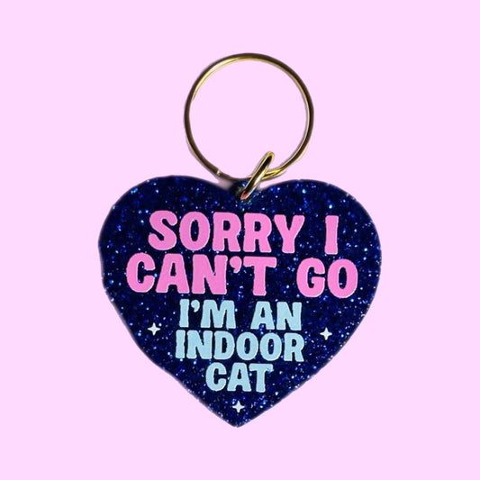 Sorry I Can't Go I'm An Indoor Cat Keychain (Blue Glitter)