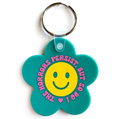 The Horrors Persist But So Do I Flower Keychain