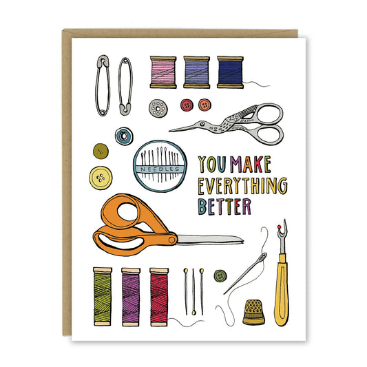 You Make Everything Better Sewing Greeting Card