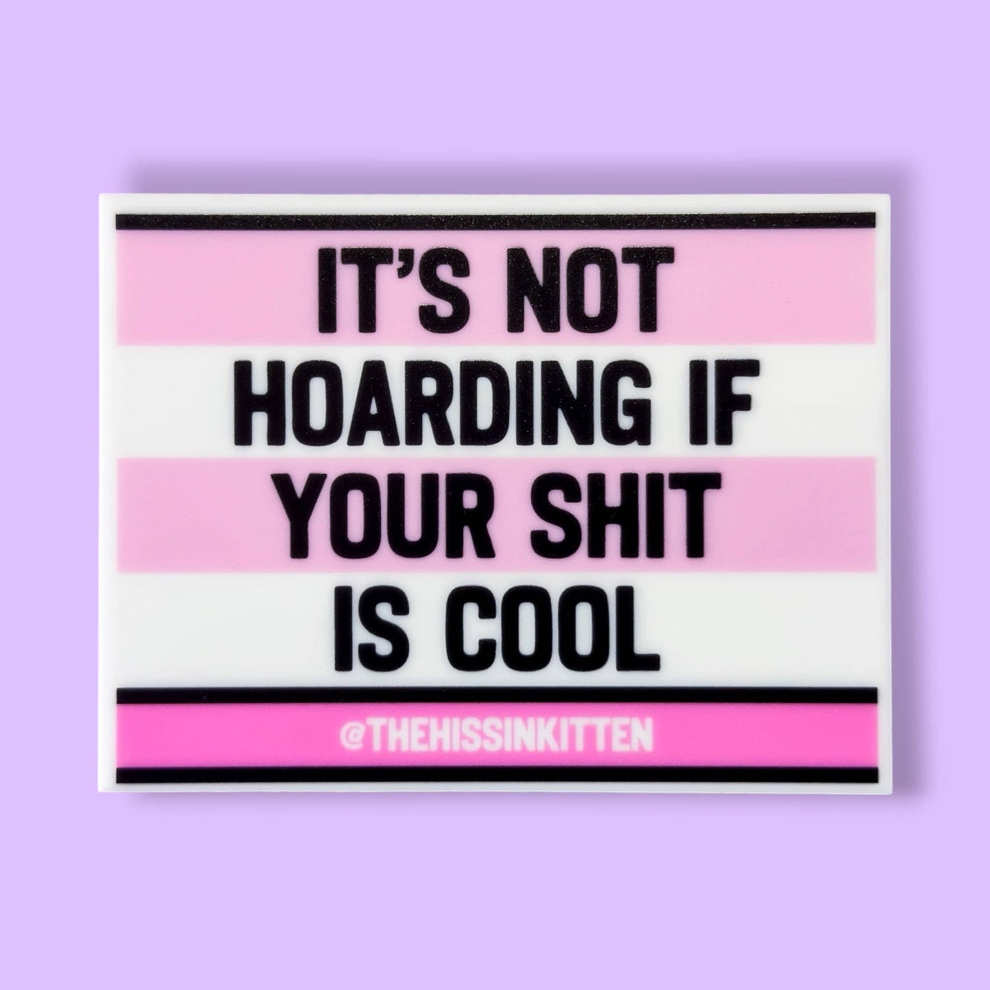IT'S NOT HOARDING IF YOUR SHIT IS COOL Letter Board Magnet