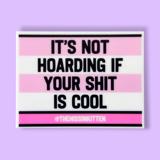 IT'S NOT HOARDING IF YOUR SHIT IS COOL Letter Board Magnet