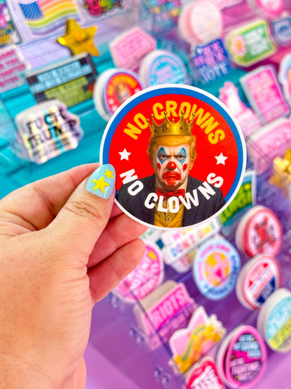 No Crowns No Clowns Sticker