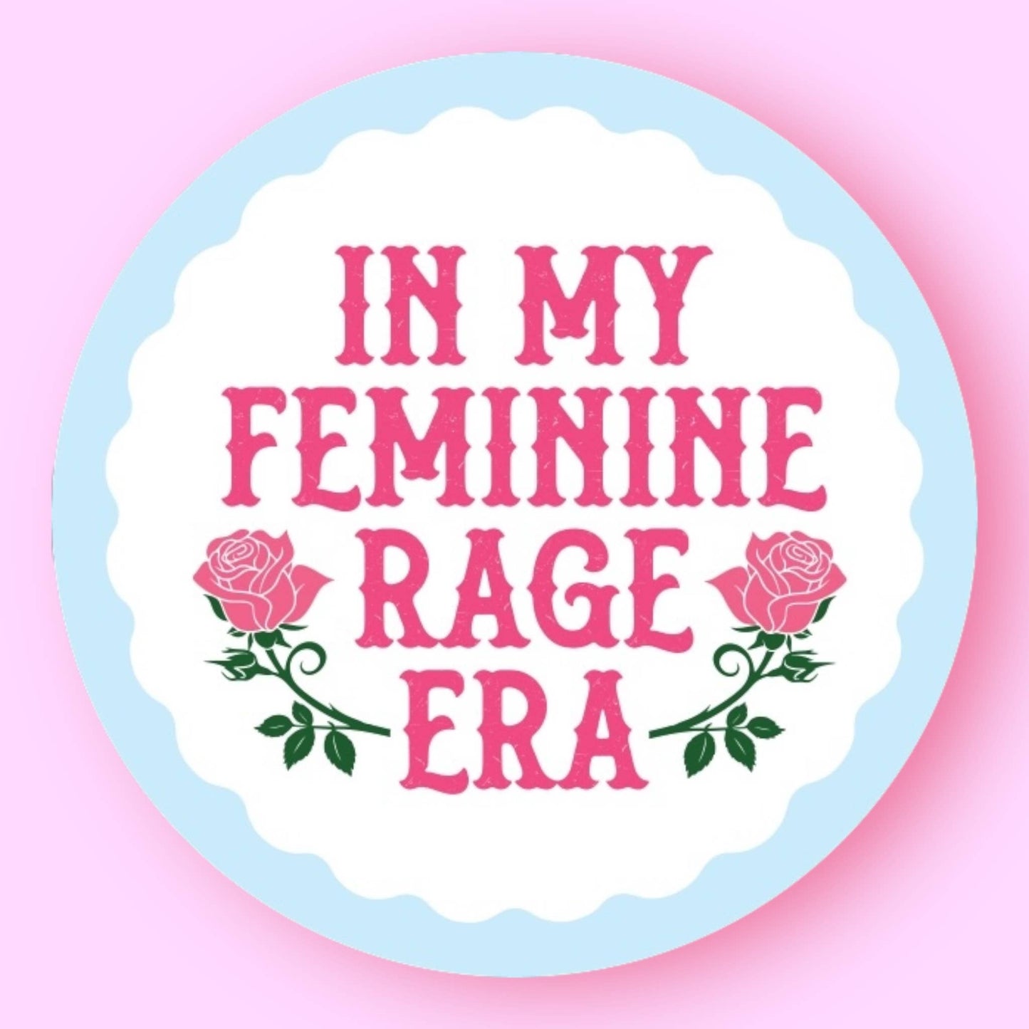 In My Feminine Rage Era Sticker