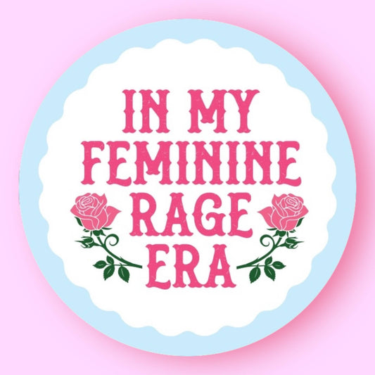In My Feminine Rage Era Sticker