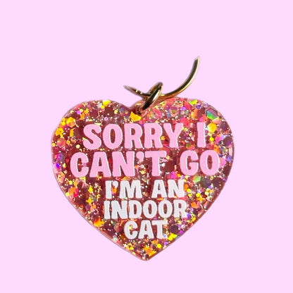 Sorry I Can't Go I'm An Indoor Cat Keychain (Rose Gold Glitter)