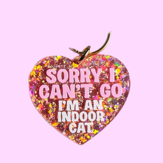 Sorry I Can't Go I'm An Indoor Cat Keychain (Rose Gold Glitter)