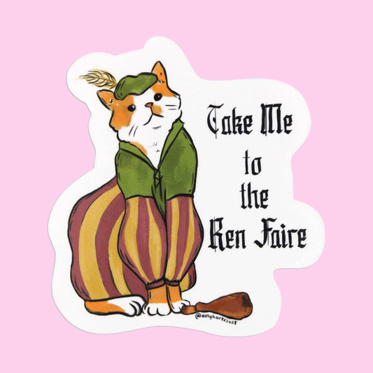 Take Me to the Ren Faire Cat Sticker