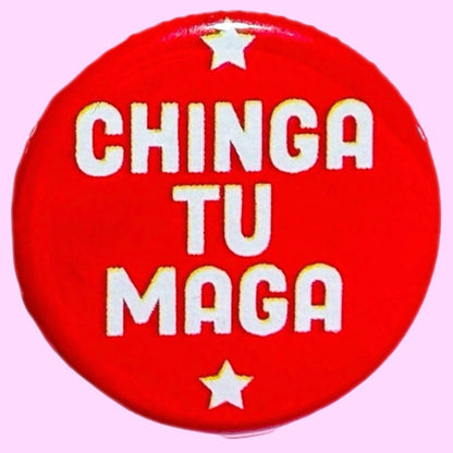 CHINGA TU MAGA Button