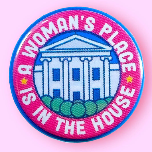 A Woman's Place is in the (White) House Magnet