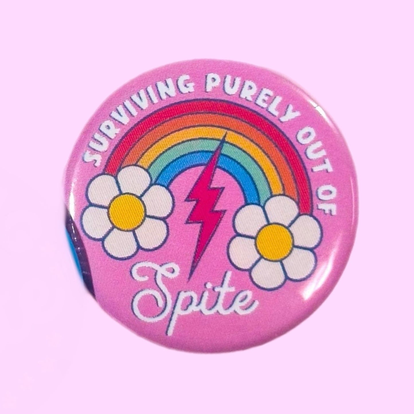 Surviving Purely Out of Spite 2.25” Button