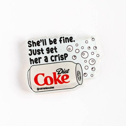 She’ll Be Fine, Just Get Her a Diet Coke Magnet