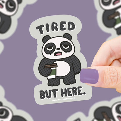 Tired But Here Panda Sticker