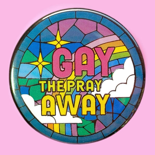 Gay The Pray Away Magnet