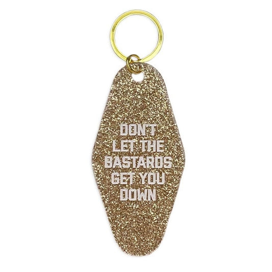 Don't Let the Bastards Get You Down Glitter Keychain