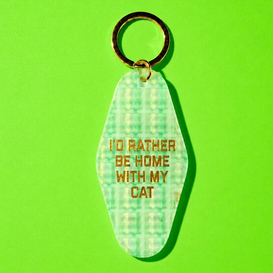 I'd Rather Be at Home with My Cat Keychain