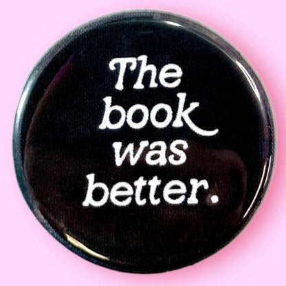 The Book Was Better Button