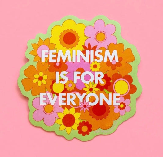 Feminism Is For Everyone Sticker