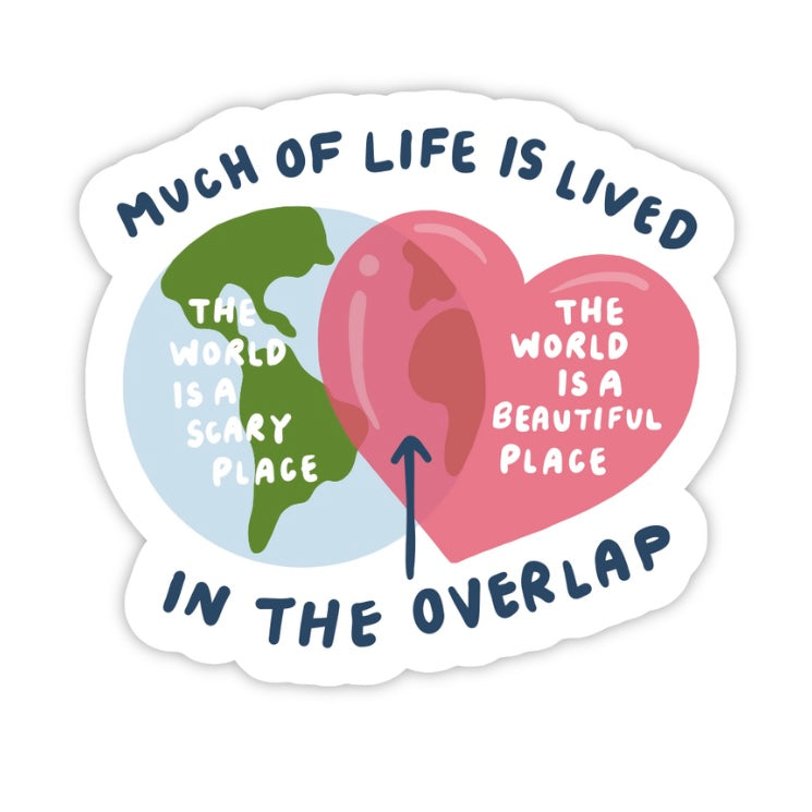 Much of Life is Lived in the Overlap Sticker