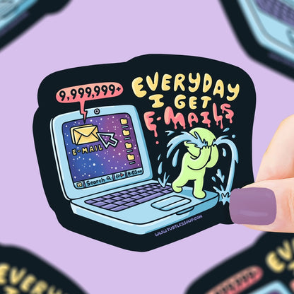 Every Day I Get Emails Sticker