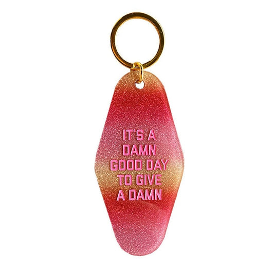 It's a Damn Good Day to Give a Damn Keychain