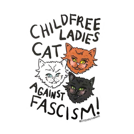Childfree Cat Ladies Against Fascism Sticker
