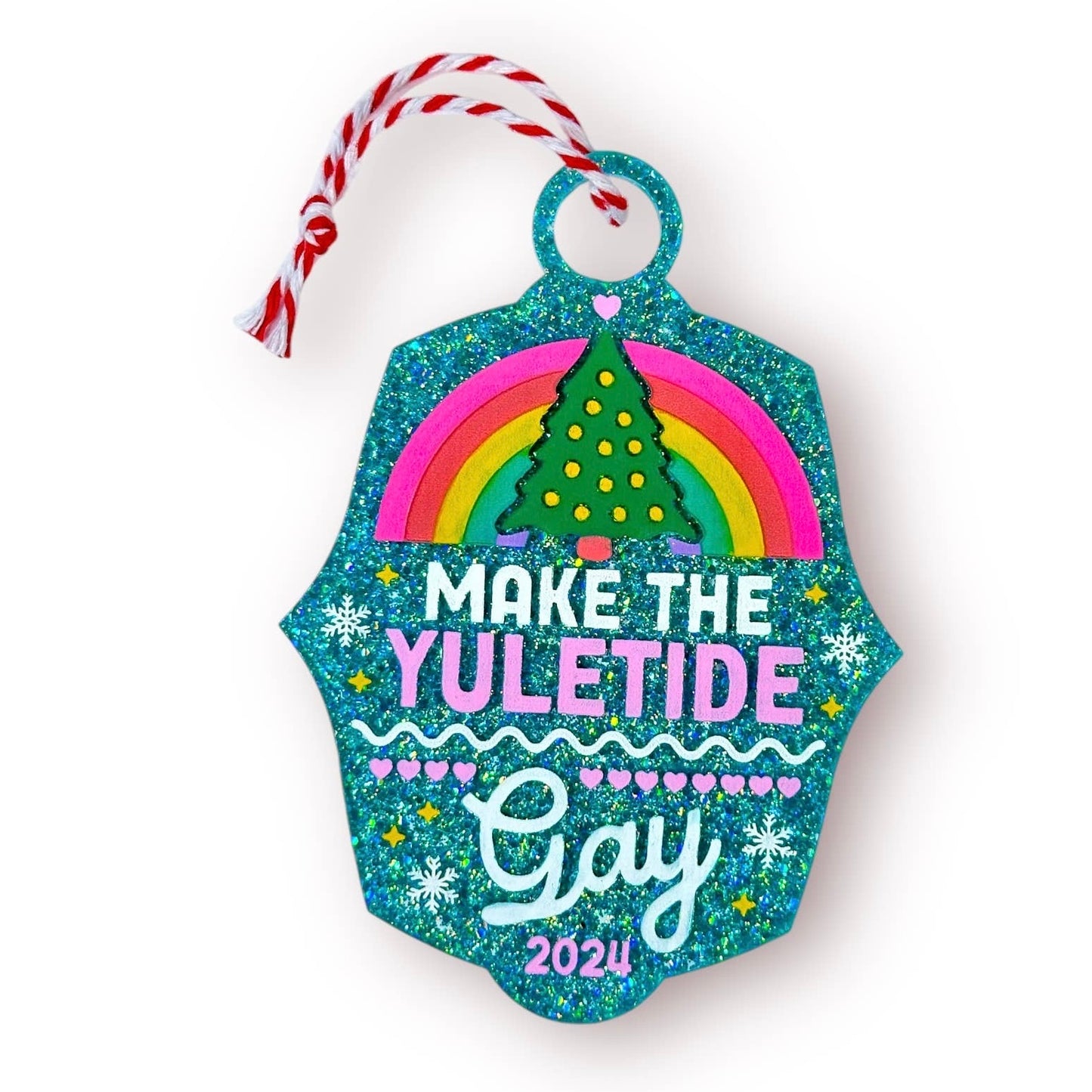 Make The Yuletide Gay 2024 Glitter Ornament