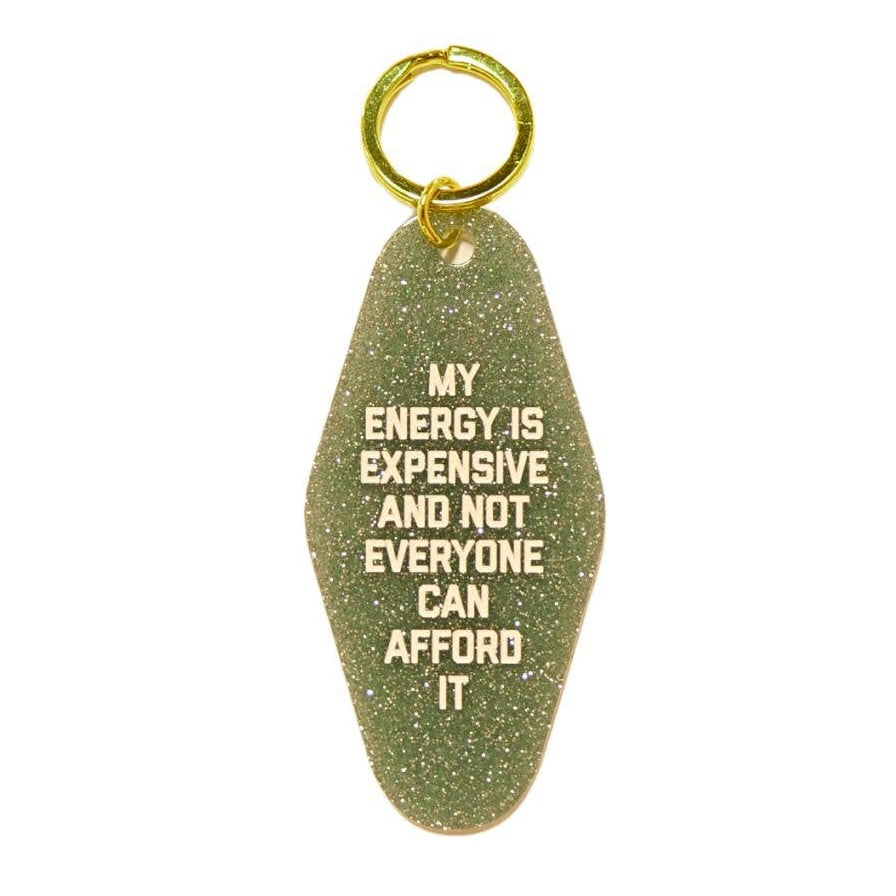 My Energy is Expensive Keychain