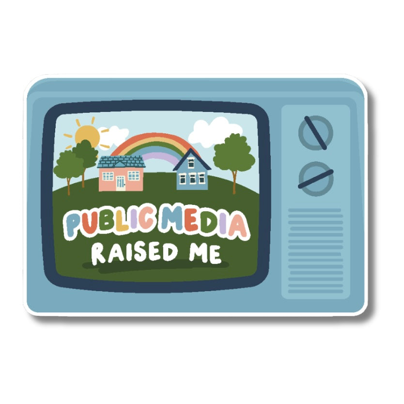 Public Media Raised Me Sticker