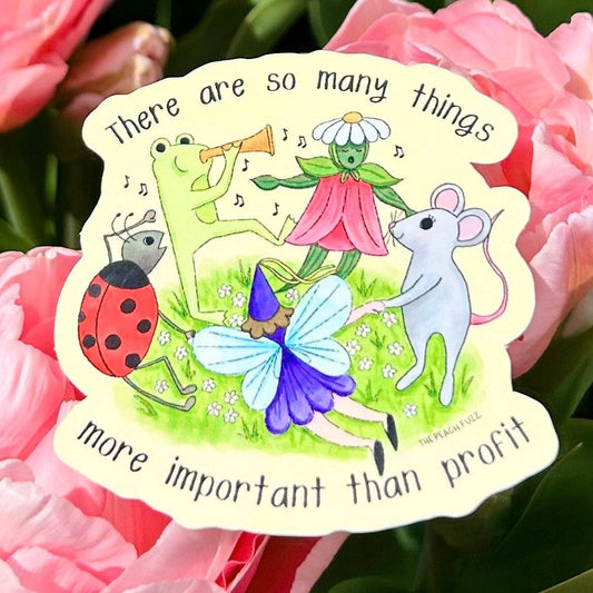 So Many Things More Important Than Profit Sticker