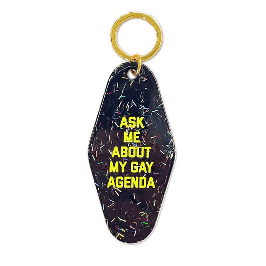 Ask Me About My Gay Agenda Keychain