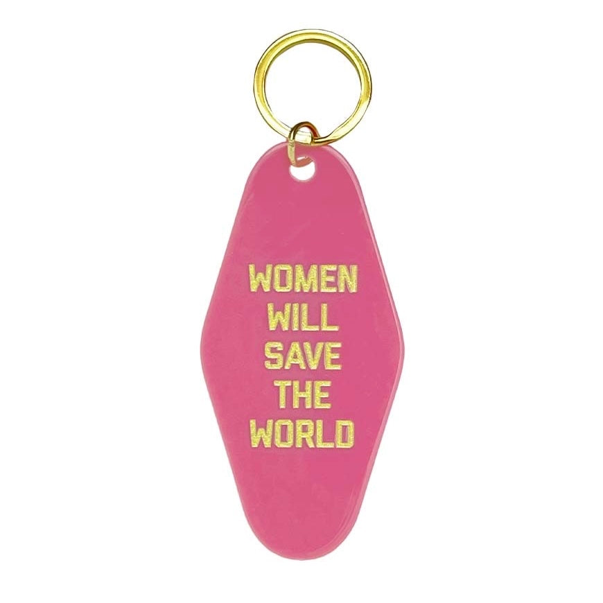 Women Will Save the World Keychain