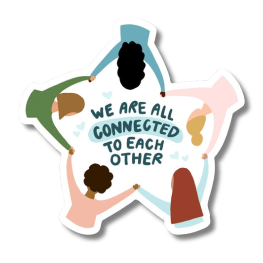 We Are All Connected Sticker
