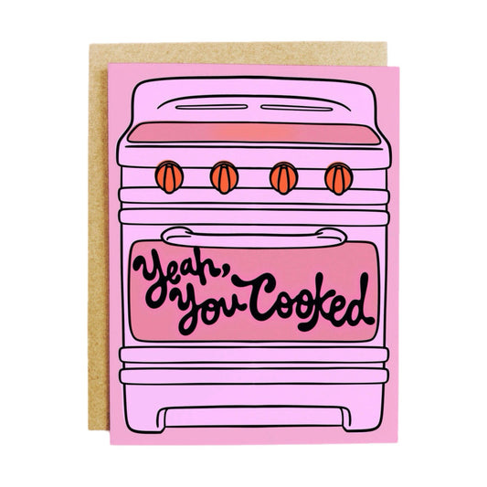 Yeah, You Cooked Card