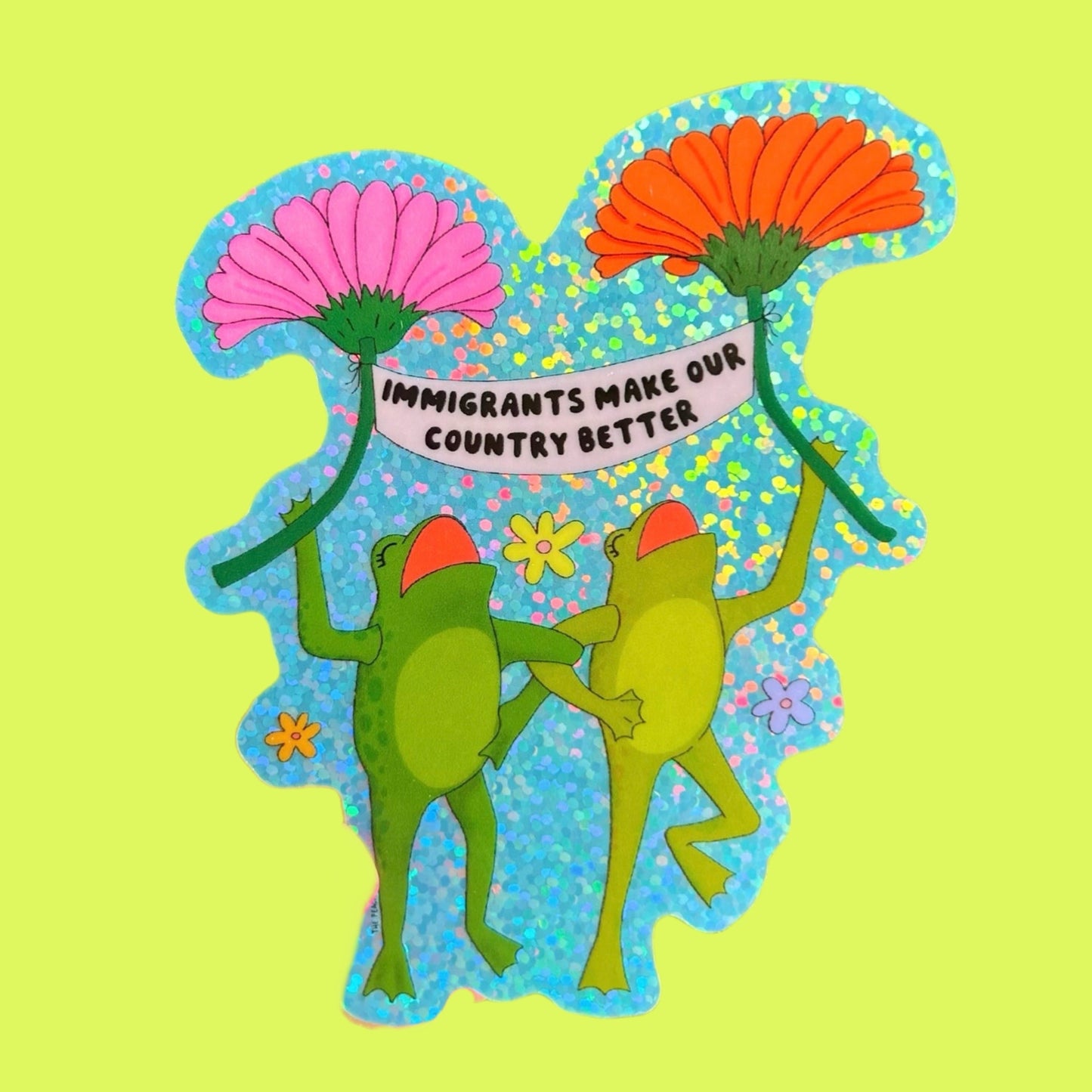 Immigrants Make Our Country Better Glitter Sticker