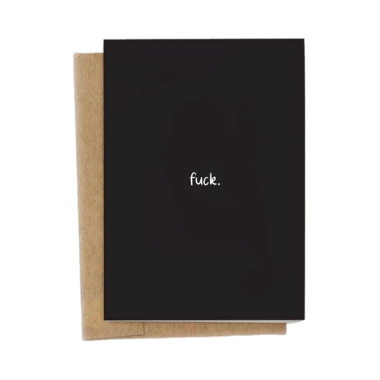 Fuck. Grief / Support / Sympathy Card