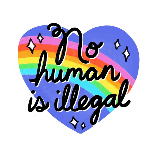 No Human is Illegal Sticker