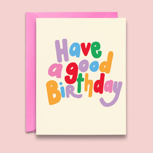 Have a Good Birthday Card